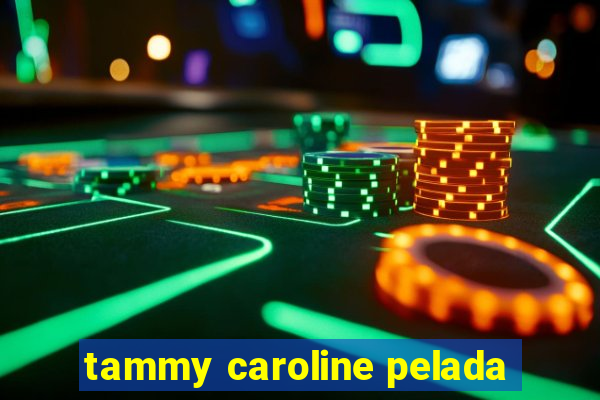 tammy caroline pelada